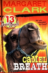 Margaret Clark - Aussie Angels 13: Camel Breath.