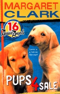 Margaret Clark - Aussie Angels 16: Pups 4 Sale.