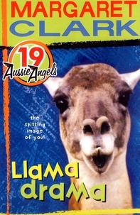 Margaret Clark - Aussie Angels 19: Llama Drama.