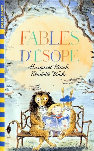 Margaret Clark et Charlotte Voake - Fables d'Ésope.