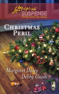 Margaret Daley et Debby Giusti - Christmas Peril - Merry Mayhem / Yule Die.