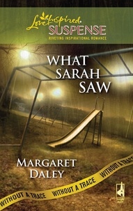 Margaret Daley - What Sarah Saw.