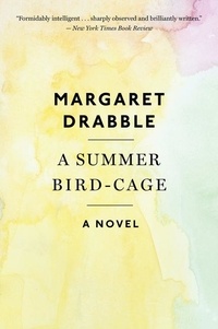 Margaret Drabble - A Summer Bird-Cage.