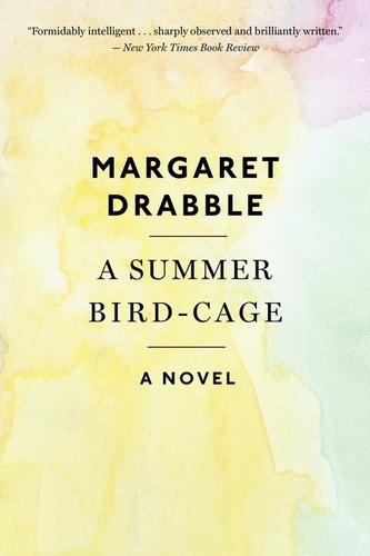 Margaret Drabble - A Summer Bird-Cage.