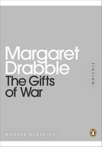 Margaret Drabble - The Gifts of War.