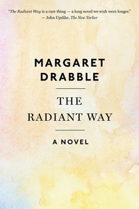 Margaret Drabble - The Radiant Way.