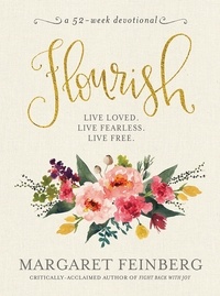 Margaret Feinberg - Flourish - Live Free, Live Loved.