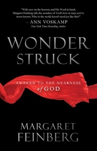 Margaret Feinberg - Wonderstruck - Awaken to the Nearness of God.
