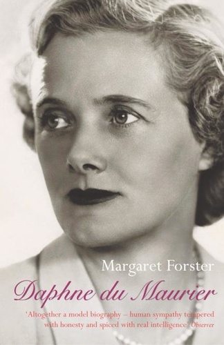 Margaret Forster - Daphne Du Maurier.