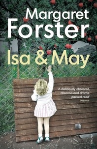 Margaret Forster - Isa and May.