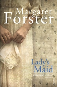 Margaret Forster - Lady's Maid.