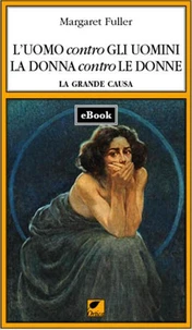 L'uomo contro gli uomini, La donna contro le donne