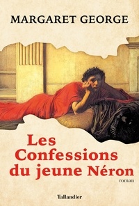 Margaret George - Les confessions du jeune Néron.