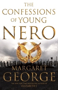 Margaret George - The Confessions of Young Nero.