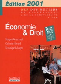 Margaret Guyomarch et Dominique Leborgne - Economie & Droit Terminale Bep Secretariat/Comptabilite/Vam. Edition 2001.