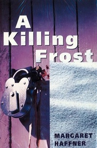 Margaret Haffner - A Killing Frost.