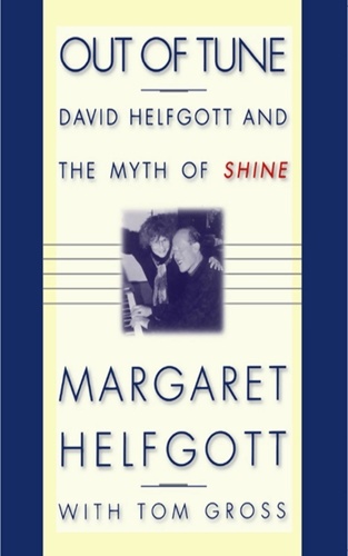 Out of Tune. David Helfgott and the Myth of Shine