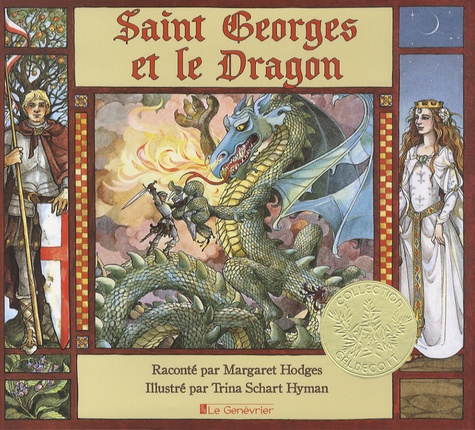 Margaret Hodges - Saint Georges et le Dragon - Une légende dorée.