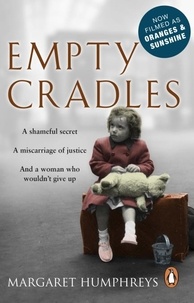 Margaret Humphreys - Empty Cradles (Oranges and Sunshine).