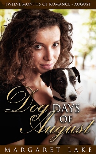  Margaret Lake - Dog Days of August - Twelve Months of Romance, #8.