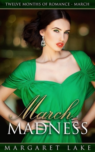  Margaret Lake - March Madness - Twelve Months of Romance, #3.