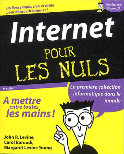 Margaret Levine Young et Carol Baroudi - Internet Pour Les Nuls. 9eme Edition.