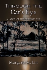  Margaret M. Lin - Through the Cat's Eye - Exiles of Aur, #4.