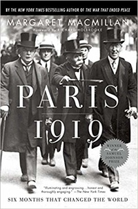 Margaret MacMillan - Paris 1919: Six Months That Changed the World.
