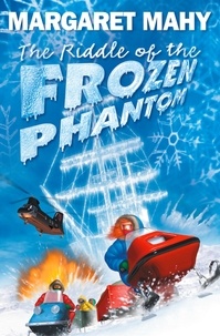 Margaret Mahy - The Riddle of the Frozen Phantom.