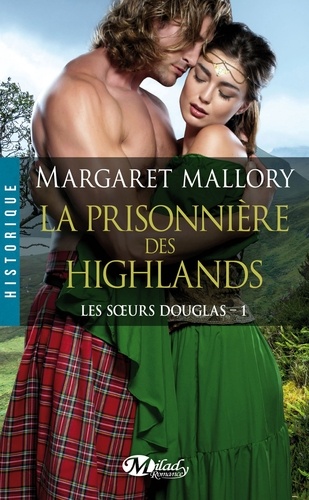 La Prisonnière des Highlands. Les Sœurs Douglas, T1