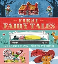 Margaret Mayo et Helen Stephens - First Fairy Tales.