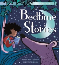 Margaret Mayo et Alison Murray - Orchard Bedtime Stories.