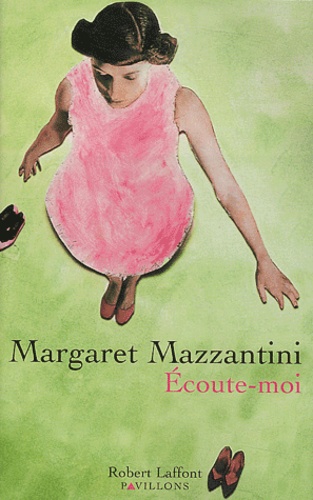 Margaret Mazzantini - Ecoute-moi.
