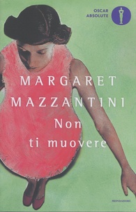 Margaret Mazzantini - Non ti muovere.