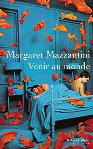 Margaret Mazzantini - Venir au monde.