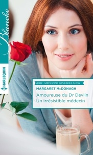 Margaret McDonagh - Amoureuse du Dr Devlin ; Un irrésistible médecin.