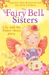 Margaret McNamara - The Fairy Bell Sisters: Lily and the Fancy-dress Party.