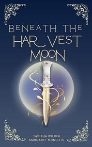 Téléchargements ebook gratuits pour ipod touch Beneath the Harvest Moon 9798215522349 DJVU (French Edition)
