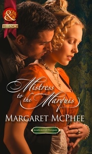 Margaret McPhee - Mistress To The Marquis.