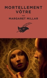 Margaret Millar - Mortellement vôtre.
