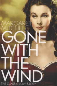 Margaret Mitchell - Gone With The Wind.