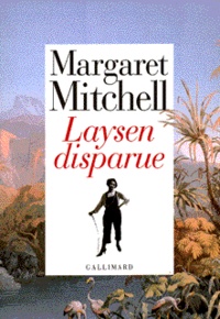 Margaret Mitchell - Laysen disparue.