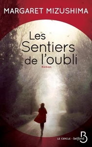 Margaret Mizushima - Les sentiers de l'oubli.