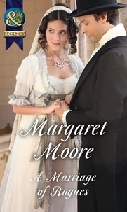 Margaret Moore - A Marriage Of Rogues.
