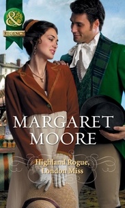 Margaret Moore - Highland Rogue, London Miss.