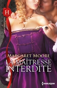 Margaret Moore - La maîtresse interdite.