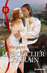 Margaret Moore - Le bouclier d'airain.