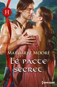 Margaret Moore - Le pacte secret.