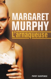 Margaret Murphy - L'arnaqueuse.
