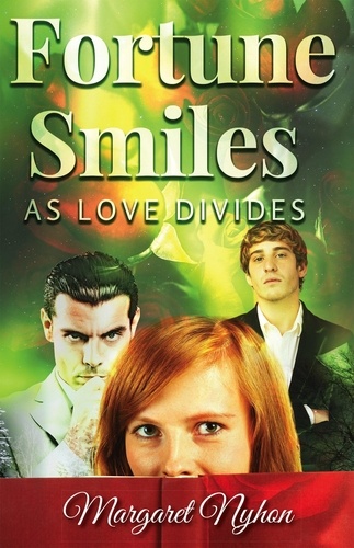  Margaret Nyhon - Fortune Smiles as Love Divides.